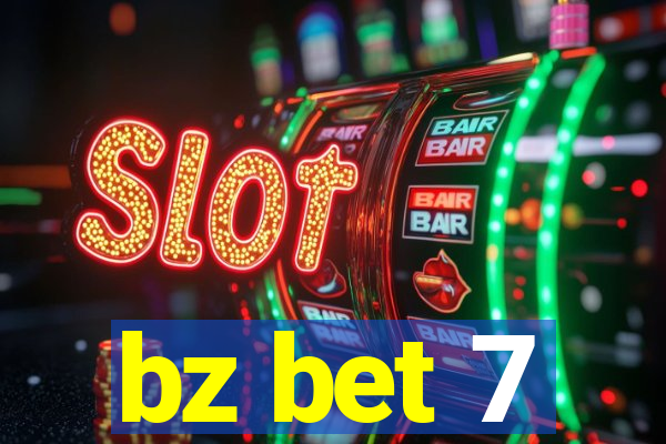 bz bet 7